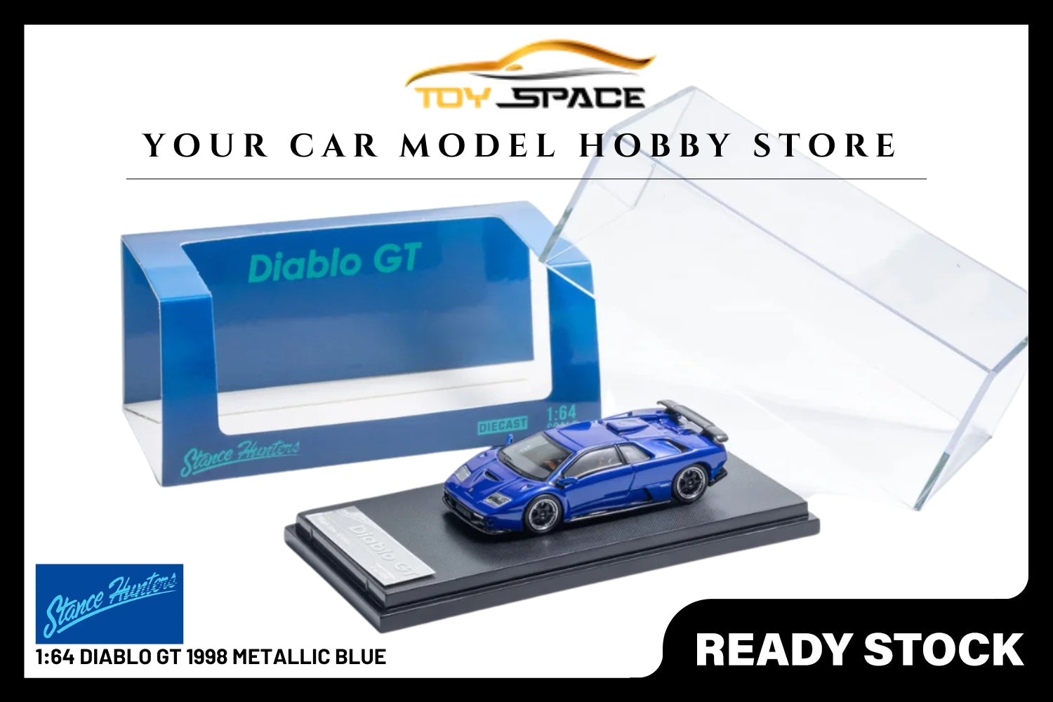 [STANCE HUNTERS] 1/64 Diablo GT 1998 Metallic Blue - Toy Space Diecast Online Store Singapore