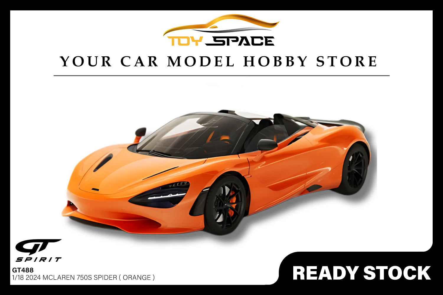 [GT SPIRIT] 1/18 Mclaren 750S Spider Orange 2024 [GT488]