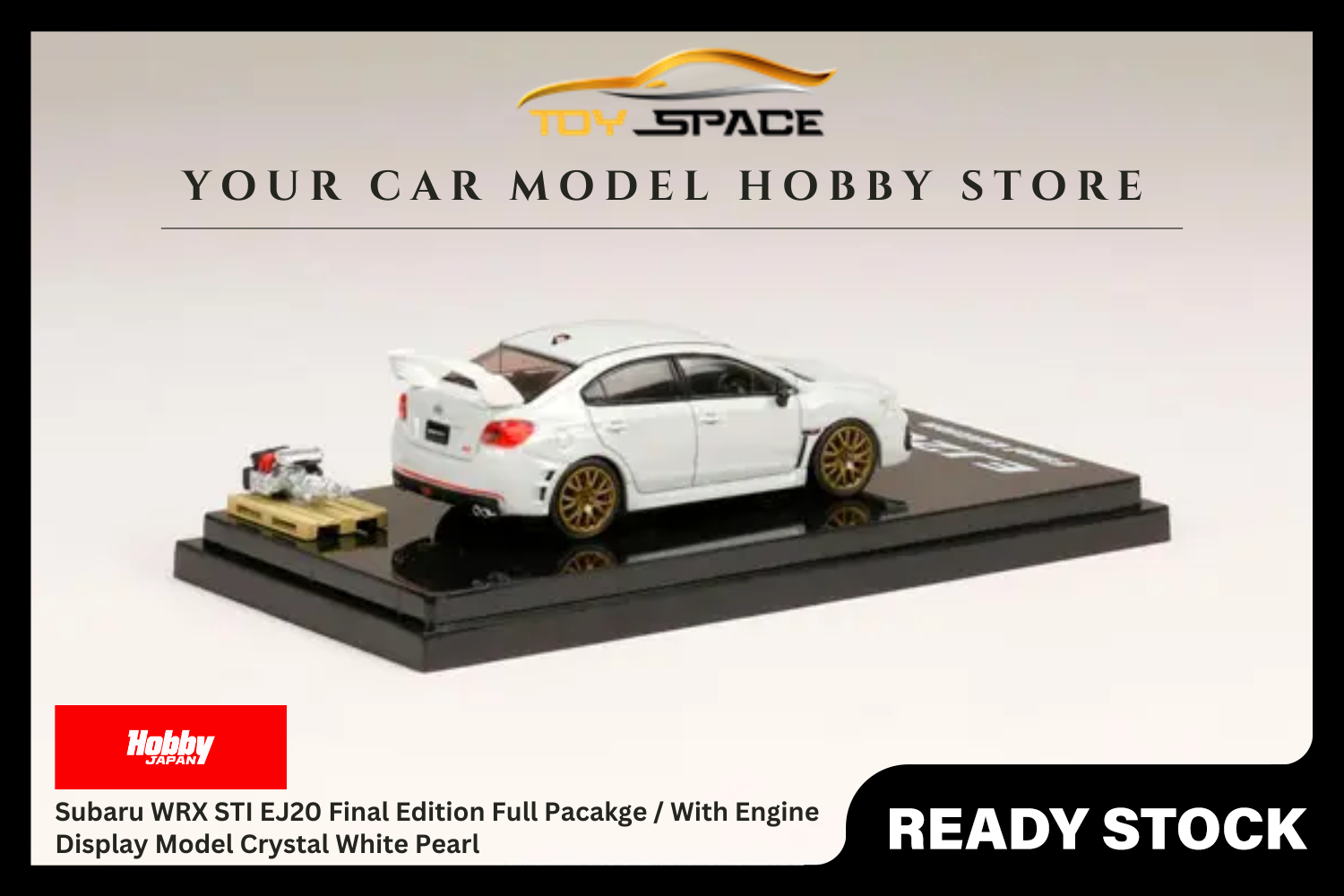 [HOBBY JAPAN] 1:64 Subaru WRX STI EJ20 Final Edition Full Pacakge / With Engine Display Model Crystal White Pearl