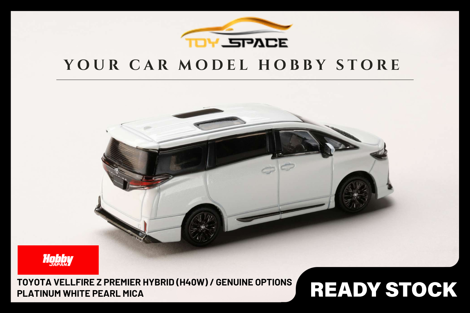 [HOBBY JAPAN] 1:64 Toyota Vellfire Z Premier Hybrid (H40W) / Genuine Options Platinum White Pearl Mica