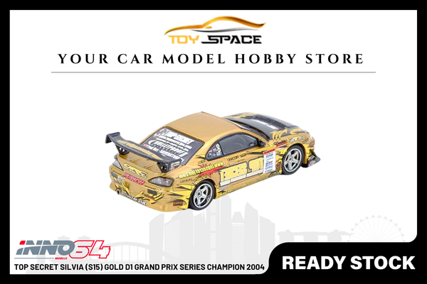 [INNO64] Top Secret Silvia (S15) Gold D1 Grand Prix Series Champion 2004 - Toy Space Diecast Online Store Singapore