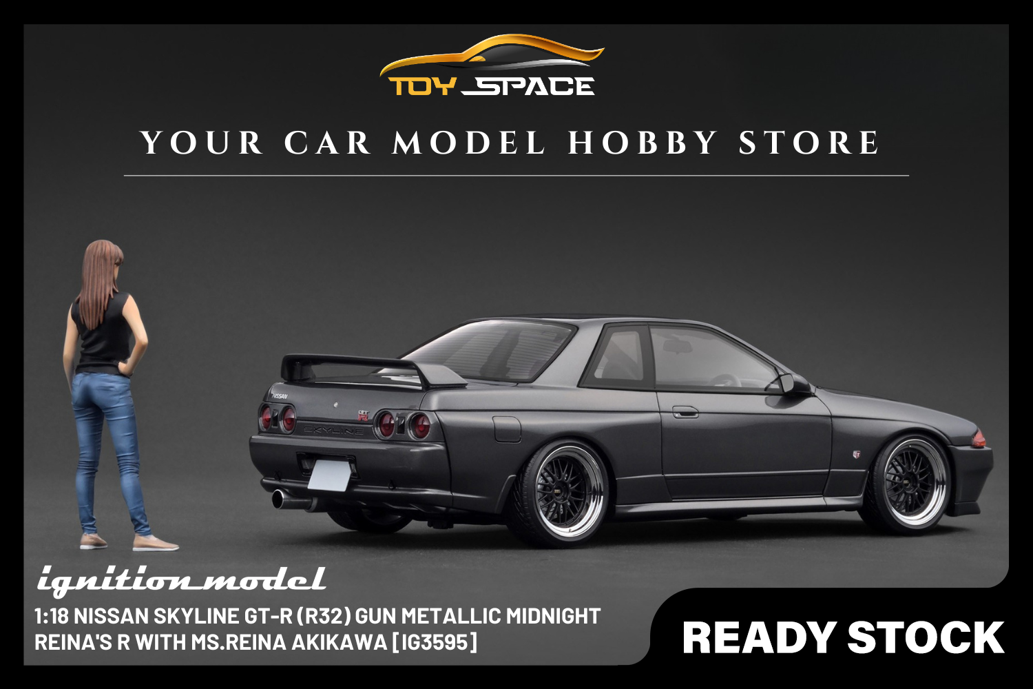 [IGNITION MODEL] 1:18 Nissan Skyline GT-R (R32) Gun Metallic MIDNIGHT Reina's R With Ms.Reina Akikawa [IG3595] - Toy Space Diecast Online Store Singapore