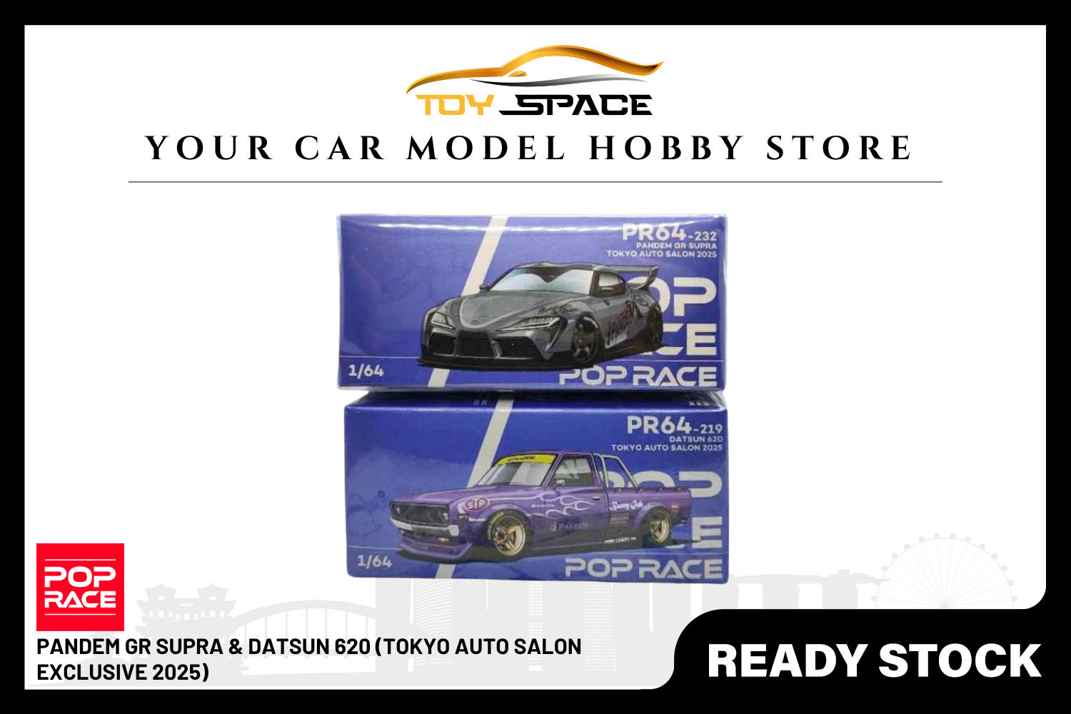 [POP RACE] 1:64 PANDEM GR Supra & Datsun 620 (Tokyo Auto Salon Exclusive 2025)