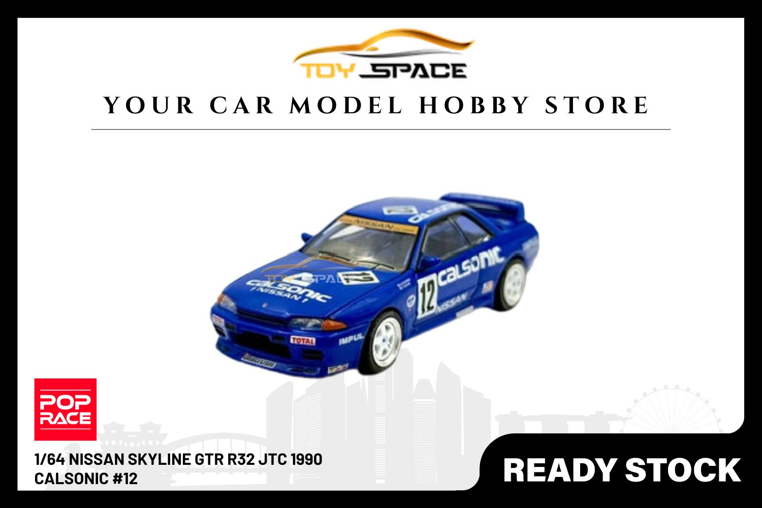 [POP RACE] 1/64 Nissan Skyline GTR R32 JTC 1990 CALSONIC #12