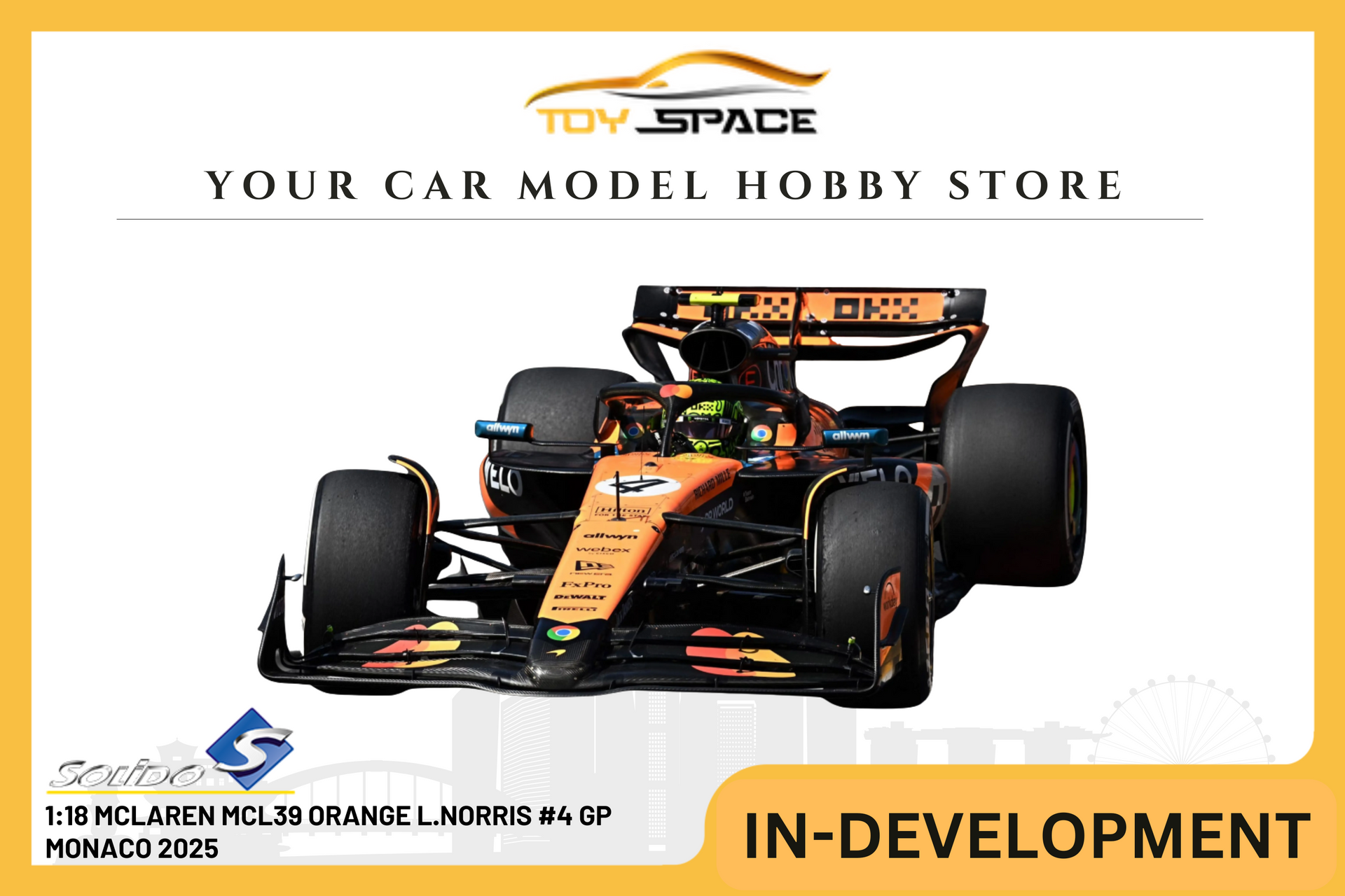 SOLIDO] 1:18 Mclaren MCL39 Orange L.Norris #4 GP Monaco 2025