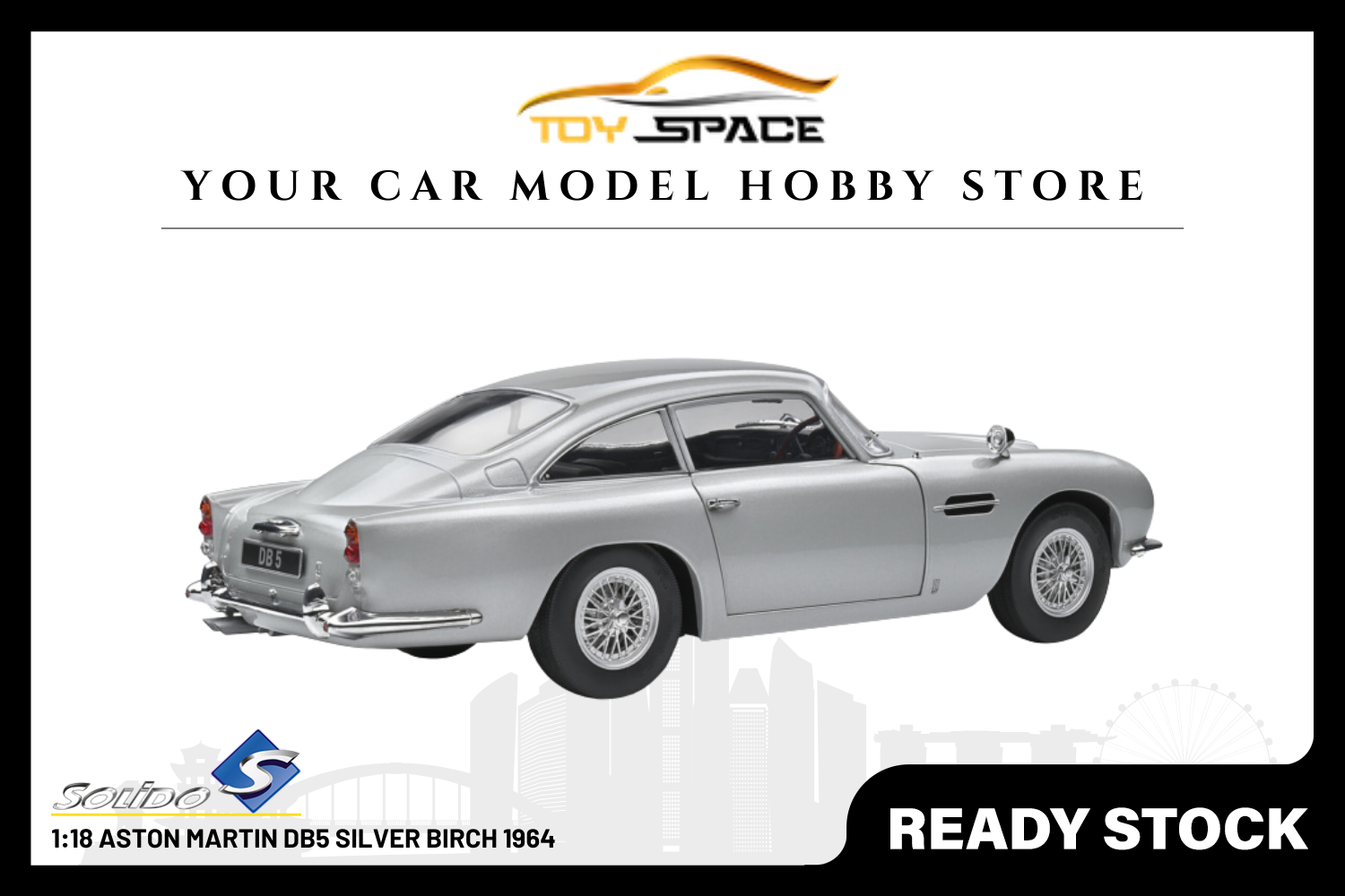 [SOLIDO] 1:18 Aston Martin DB5 Silver Birch 1964 - Toy Space Diecast Online Store Singapore