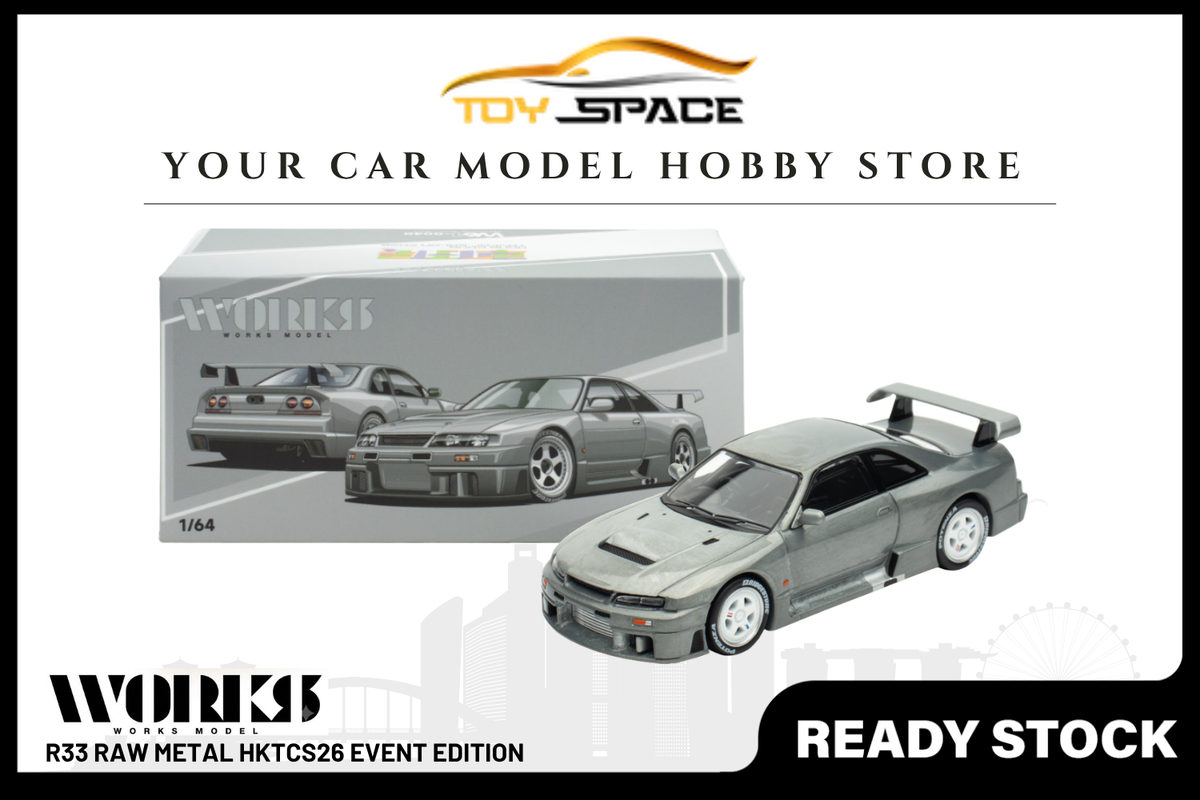 [WORKS] 1:64 R33 Raw Metal HKTCS26 Event Edition