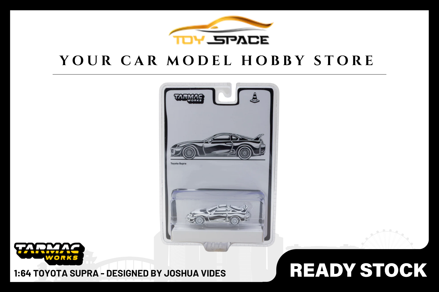 [TARMAC WORKS] 1:64 Toyota Supra - Designed by JOSHUA VIDES - Toy Space Diecast Online Store Singapore