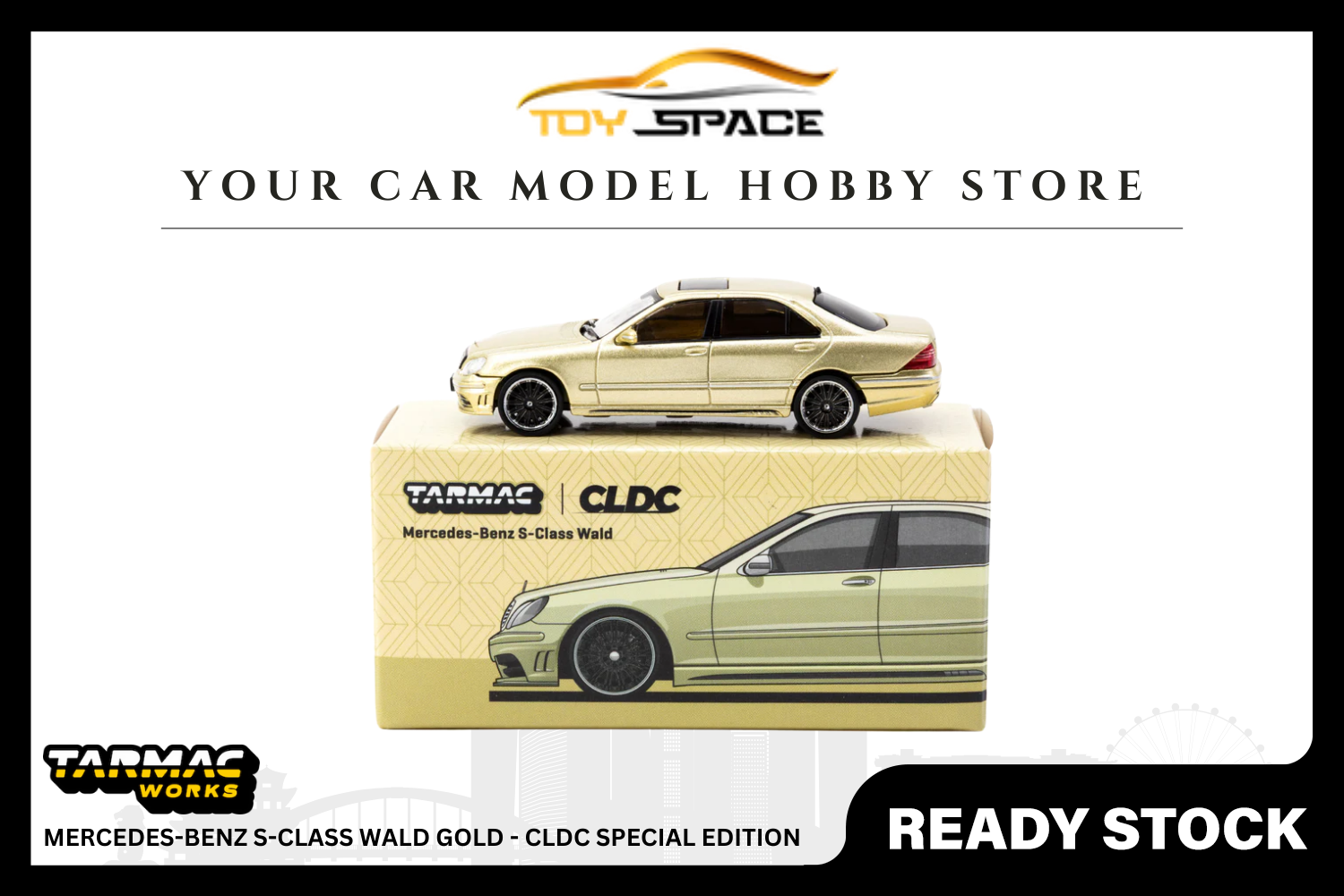 [TARMAC WORKS] 1:64 Mercedes-Benz S-Class Wald Gold - CLDC Special Edition